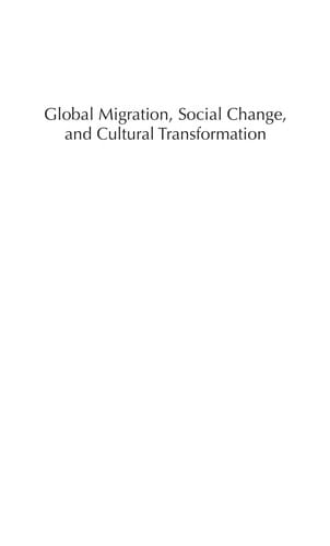 Global migration, social change, and cultural transformation