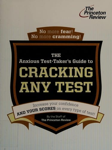 The anxious test-taker's guide to cracking any test