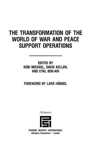 The transformation of the world of war and peace support operations