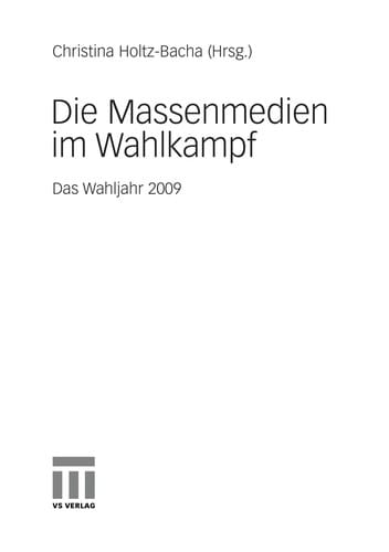 Die Massenmedien im Wahlkampf