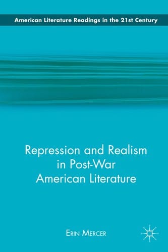 Repression and realism in post-war American literature