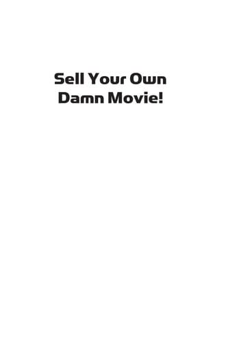 Sell your own damn movie!