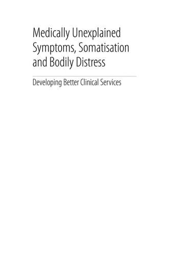 Medically unexplained symptoms, somatisation, and bodily distress