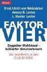 Faktor vier. Doppelter Wohlstand - halbierter Verbrauch