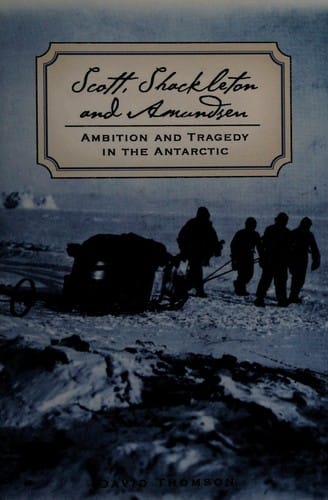 Scott, Shackleton, and Amundsen