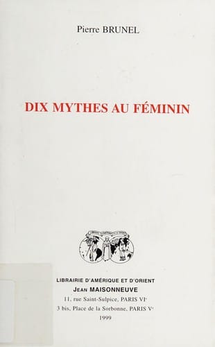 Dix mythes au féminin