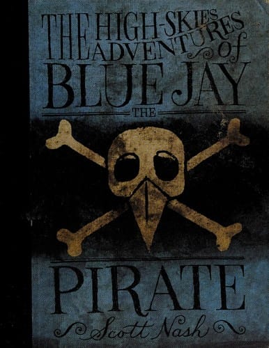 The high skies adventures of Blue Jay the pirate