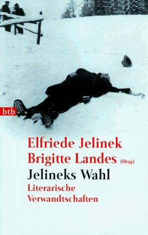 Jelineks Wahl. Literarische Verwandschaften