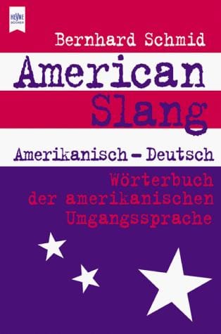 American Slang. Große Ausgabe. Amerikanisch - deutsch