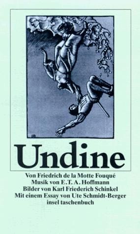 Undine. Ein Märchen der Berliner Romantik