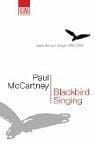 Blackbird Singing. Gedichte und Songs 1965 - 1999