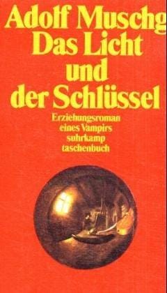 Das Licht und der Schlüssel. Erziehungsroman eines Vampirs