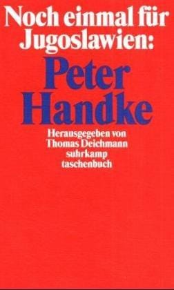 Noch einmal für Jugoslawien: Peter Handke (Suhrkamp Taschenbuch) (German Edition)