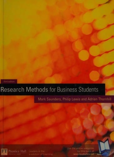 Research Methods for Business Students FT Prentice Hall: Harlow Research methods for business students