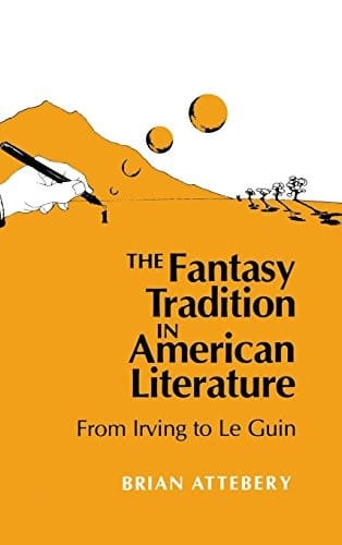 The fantasy tradition in American literature