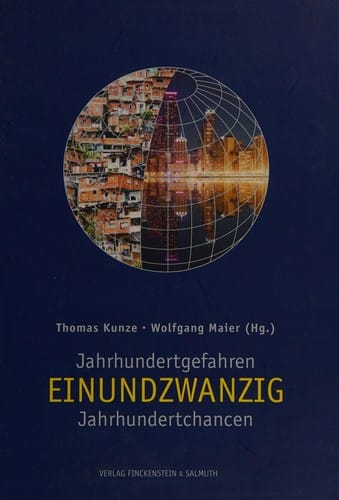 Einundzwanzig Jahrhundertgefahren, Jahrhundertchancen