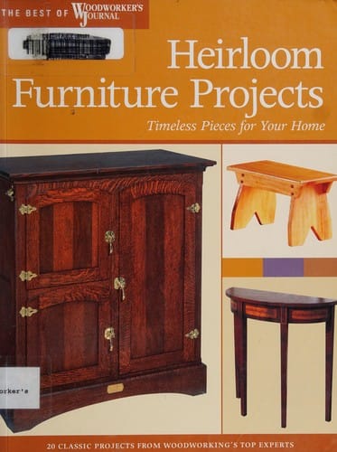 Heirloom furniture projects