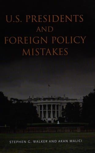 U.S. presidents and foreign policy mistakes