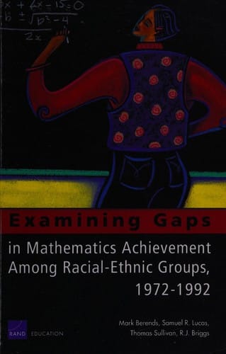 Examining gaps in mathematics achievement among racial-ethnic groups, 1972-1992