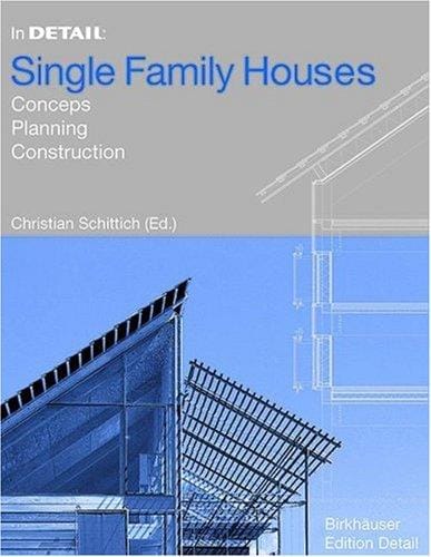 Single family houses : concepts, planning, construction