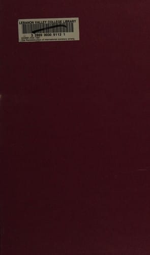 The Reconstruction of international monetary arrangements