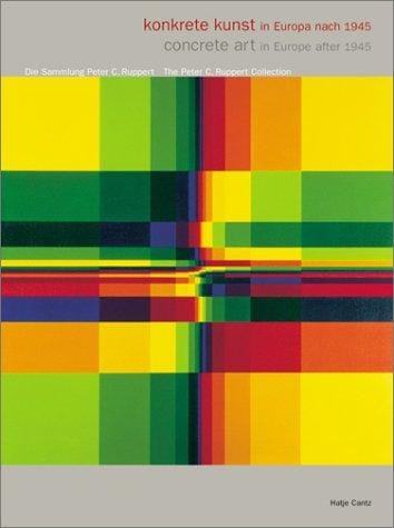 Konkrete Kunst in Europa nach 1945 =