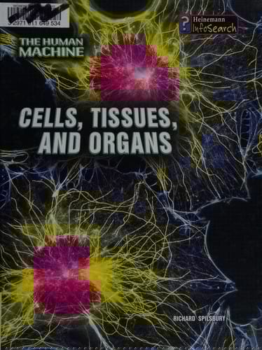 Cells, tissues, and organs