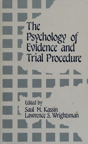 The Psychology of evidence and trial procedure