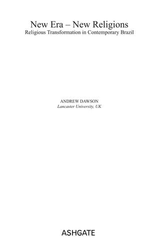 NEW ERA, NEW RELIGIONS: RELIGIOUS TRANSFORMATION IN CONTEMPORARY BRAZIL