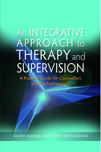 An integrative approach to psychotherapy and supervision