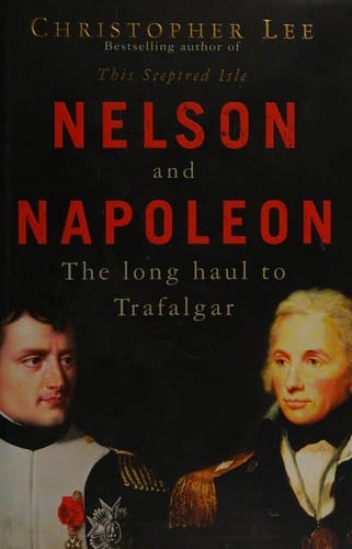 NELSON AND NAPOLEON: THE LONG HAUL TO TRAFALGAR