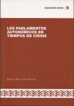 Los Parlamentos autonómicos en tiempos de crisis