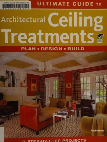 Ultimate guide to architectural ceiling treatments