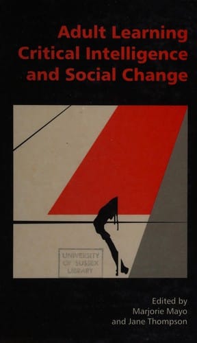 Adult learning, critical intelligence and social change