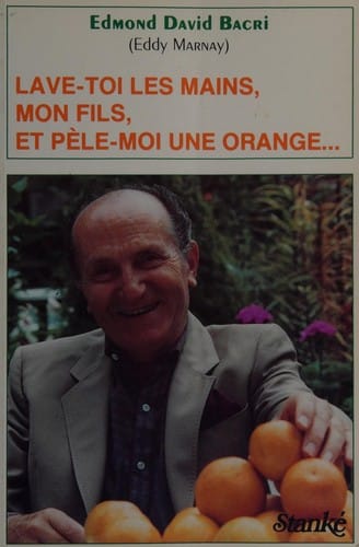 Lave-toi les mains, mon fils, et pèle-moi une orange