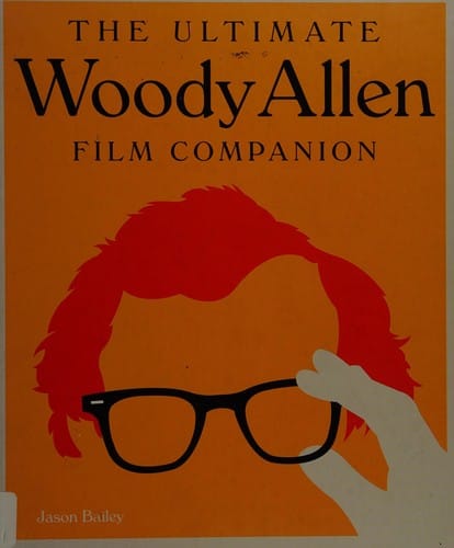 The ultimate Woody Allen film companion