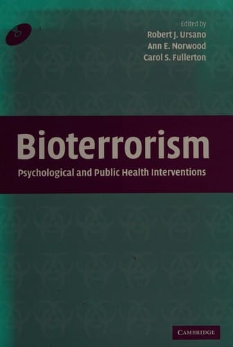 BIOTERRORISM: PSYCHOLOGICAL AND PUBLIC HEALTH INTERVENTIONS; ED. BY ROBERT J. URSANO