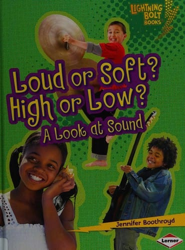 Loud or soft? High or low?