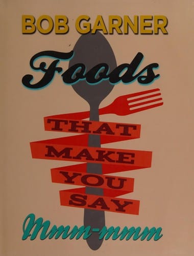 Foods that make you say mmm-mmm