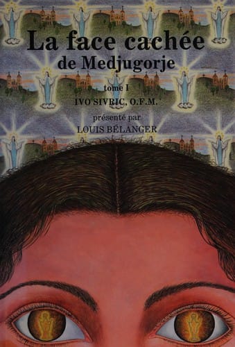 La Face cachée de Medjugorje