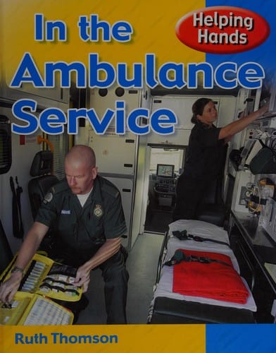 In the Ambulance Service (Helping Hands)
