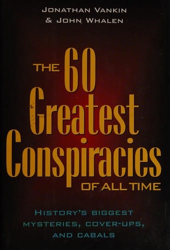 60 greatest conspiracies of all time