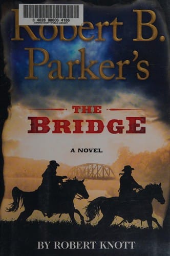 Robert B. Parker's The bridge