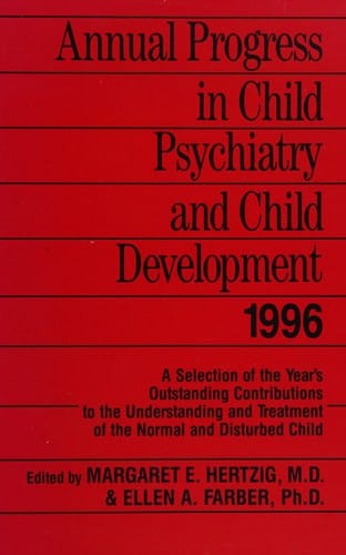 Annual progress in child psychiatry and child development