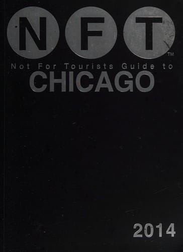 Not for tourists guide to Chicago 2014