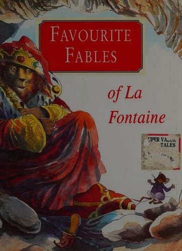Favourite fables of La Fontaine