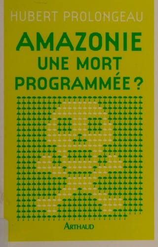 Amazonie, une mort programmée?