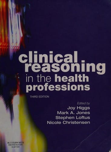 Clinical reasoning in the health professions