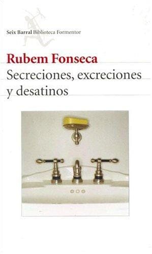 Secreciones Excreciones y Desatinos