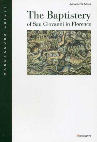 The Baptistery of San Giovanni in Florence (Mandragora Guides)